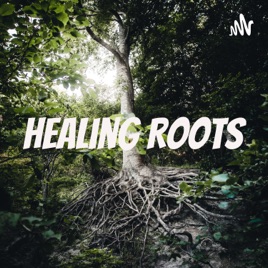 Healing Roots