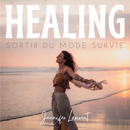 HEALING - Sortir du mode survie