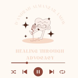 Healing Through Advocacy