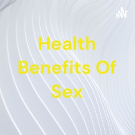 Health Benefits Of Sex