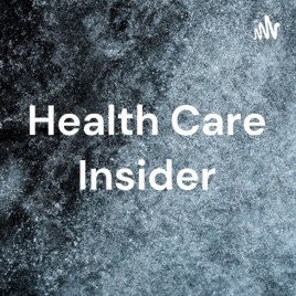 Health Care Insider