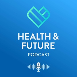 Health & Future podcast - puhetta lääke- ja terveysalasta