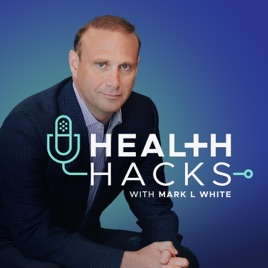 Health Hacks With Mark L White