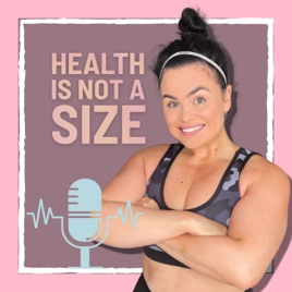 Health is not a size - Podcast