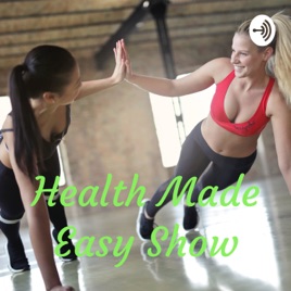 Health Made Easy Show