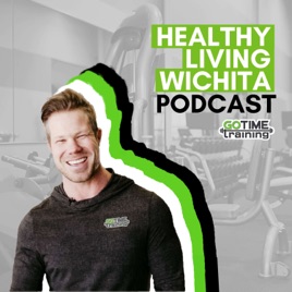 Healthy Living Wichita with GoTimeTraining