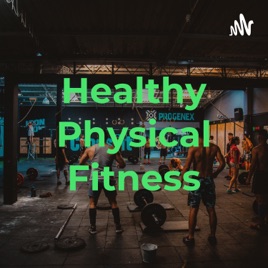 Healthy Physical Fitness