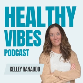 Healthy Vibes Podcast