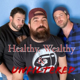 Healthy, Wealthy and Unfiltered