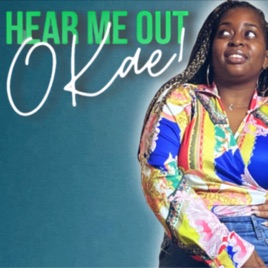 HEAR ME OUT, OKAE
