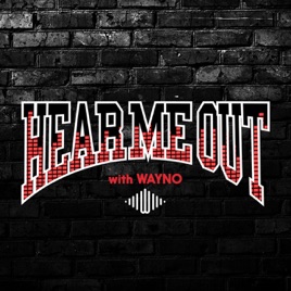 Hear Me Out With Wayno