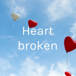 Heart broken