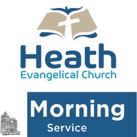Heath Evangelical Church Audio Sermons - Morning Services