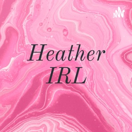 Heather IRL