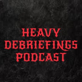 Heavy Debriefings