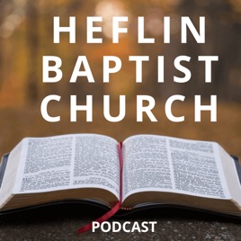 Heflin Baptist Church Podcast