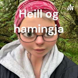 Heill og hamingja