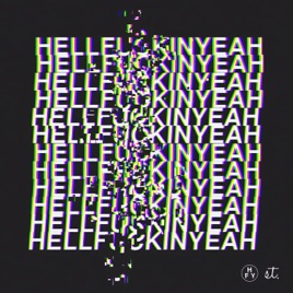HELL F****N’ YEAH!