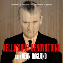 Hellacious Renovations with Dean Haglund