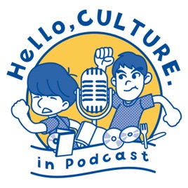 Hello,CULTURE. in Podcast