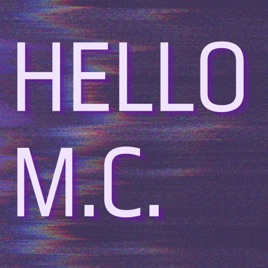 Hello M.C.