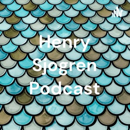Henry Sjogren Podcast
