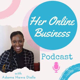 Her Online Business Podcast