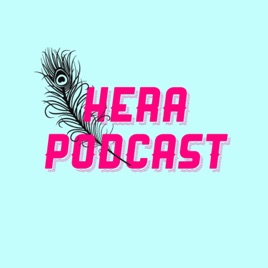 Hera Podcast