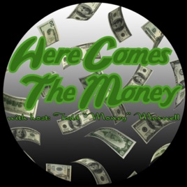 Here Comes The Money
