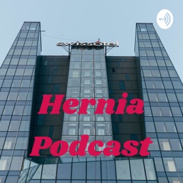 Hernia Podcast