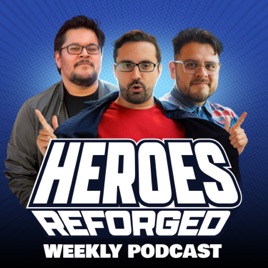 Heroes Reforged Podcast