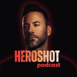 HeroShot Podcast