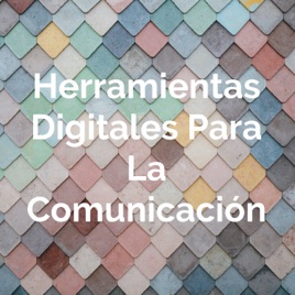 Herramientas Digitales Para La Comunicación