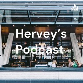 Hervey's Podcast