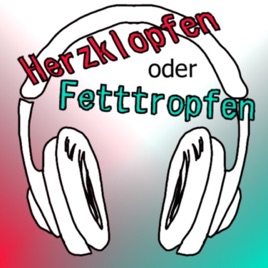 Herzklopfen oder Fetttropfen