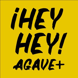 Hey Hey Agave