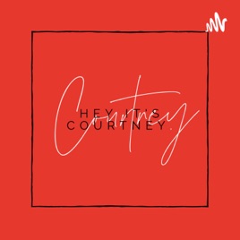 Hey It's Courtney