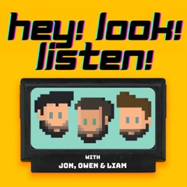 Hey! Look! Listen!