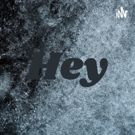 Hey