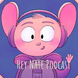 Hey Nate Podcast
