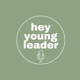 Hey Young Leader
