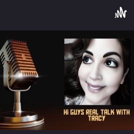 Hi guys! Real Talk With Tracy.