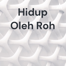 Hidup Oleh Roh