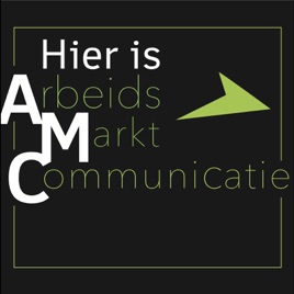 Hier is AMC - Podcast over arbeidsmarktcommunicatie