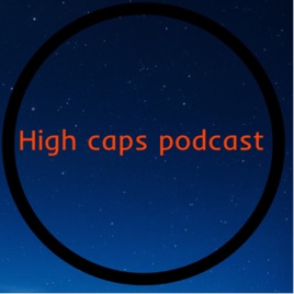 High caps podcast