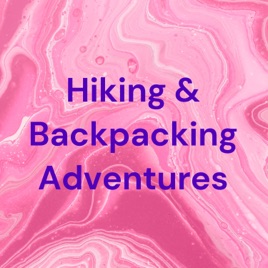 Hiking & Backpacking Adventures
