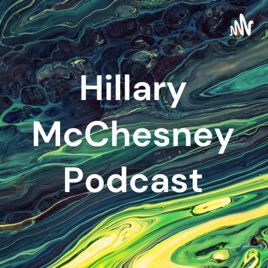 Hillary McChesney Podcast