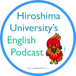 Hiroshima University's English Podcast