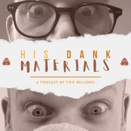His Dank Materials