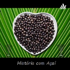 História Com Açaí